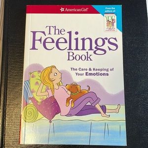 The Feelings Book: The Care and Keeping of Your Emotions. By American Girl